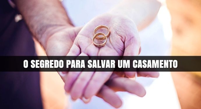 O Segredo para Salvar um Casamento do Divorcio